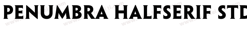 Penumbra HalfSerif Std Regular字体转换